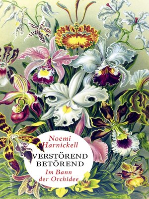 cover image of Verstörend betörend – Im Bann der Orchidee